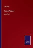 Bis zum Abgrund di Adolf Stern edito da Salzwasser-Verlag