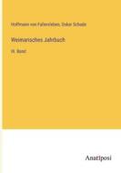 Weimarisches Jahrbuch di Hoffmann Von Fallersleben, Oskar Schade edito da Anatiposi Verlag