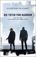 Die Toten von Marnow di Holger Karsten Schmidt edito da Kiepenheuer & Witsch GmbH