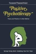 Positive Psychotherapy di Nossrat Peseschkian edito da Springer Berlin Heidelberg