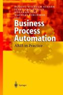 Business Process Automation di August-Willhelm Scheer, Ferri Abolhassan, Wolfram Jost edito da Springer-verlag Berlin And Heidelberg Gmbh & Co. Kg