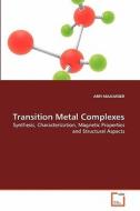 Transition Metal Complexes di ARPI MAJUMDER edito da VDM Verlag