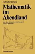 Mathematik im Abendland di Helmuth Gericke edito da Springer Berlin Heidelberg