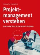Projektmanagement verstehen di Michaela Flick, Mathias Flick edito da Haufe Lexware GmbH