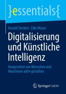 Digitalisierung und Künstliche Intelligenz di Ronald Deckert, Eike Meyer edito da Springer-Verlag GmbH