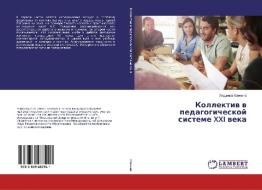Kollektiv v pedagogicheskoj sisteme XXI veka di Ljudmila Klenina edito da LAP Lambert Academic Publishing