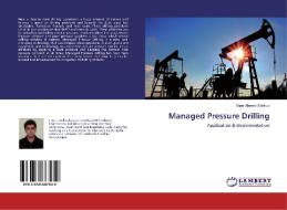 Managed Pressure Drilling di Saad Ahmed Siddiqui edito da LAP Lambert Academic Publishing