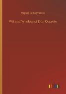 Wit and Wisdom of Don Quixote di Miguel de Cervantes edito da Outlook Verlag