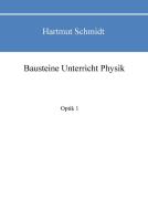 Bausteine Unterricht Physik di Hartmut Schmidt edito da Books on Demand