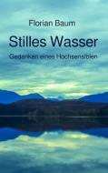 Stilles Wasser di Florian Baum edito da Books on Demand