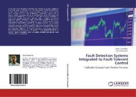 Fault Detection Systems Integrated to Fault-Tolerant Control di David Zumoffen, Marta Basualdo edito da LAP Lambert Academic Publishing