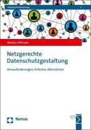 Netzgerechte Datenschutzgestaltung di Markus Uhlmann edito da Nomos Verlagsges.MBH + Co