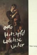 Lieblose Lieder di Otto Holzapfel edito da Lang, Peter