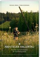 Abenteuer Hallertau di Michael Urban, Tobias Roßmann edito da Südost-Verlag