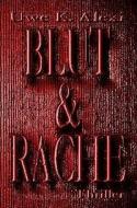 Blut und Rache di Uwe K. Alexi edito da UKA Verlag