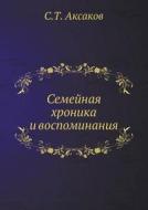 Semejnaya Hronika I Vospominaniya di S Aksakov edito da Book On Demand Ltd.