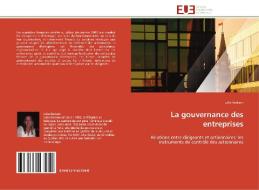 La gouvernance des entreprises di Julie Bodson edito da Editions universitaires europeennes EUE