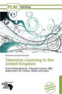Television Licensing In The United Kingdom edito da Duc