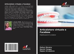 Articolatore virtuale e Facebow di Pallavi Mundra, Ravish Tongya, Rajeev Srivastava edito da Edizioni Sapienza