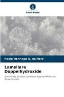 Lamellare Doppelhydroxide di Paulo Henrique A. da Hora edito da Verlag Unser Wissen