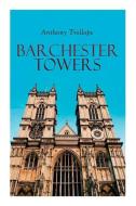 Barchester Towers di Trollope Anthony Trollope edito da E-artnow