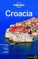 Croacia di Anja Mutic, Iain Stewart edito da Lonely Planet