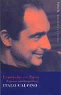 Ermitaño en París : páginas autobiográficas di Italo Calvino edito da Siruela