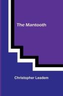 The Mantooth di Christopher Leadem edito da Alpha Editions