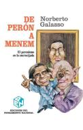 De Peron A Menem: El Peronismo En La Encrucijada di Norberto Galasso edito da Ediciones Colihue SRL