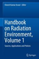 Handbook on Radiation Environment, Volume 1 edito da Springer