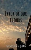 Error of our Clouds di Marilyn Jain edito da Notion Press