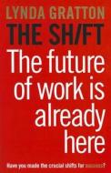 The Shift di Lynda Gratton edito da Harpercollins Publishers