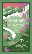 Weather Almanac 2024 di Storm Dunlop, Collins Astronomy, Collins Books edito da HarperCollins Publishers