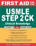 First Aid For The Usmle Step 2 Ck di Tao Le, Vikas Bhushan, Julia Skapik edito da Mcgraw-hill Education - Europe