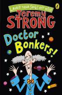 Doctor Bonkers! di Jeremy Strong edito da Penguin Books Ltd