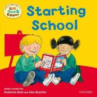 Oxford Reading Tree: Read With Biff, Chip & Kipper First Experiences Starting School di Roderick Hunt edito da OUP Oxford