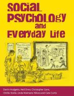 Social Psychology and Everyday Life di Neil Drew, Darrin Hodgetts, Christopher Sonn edito da Macmillan Education UK