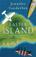Easter Island di Jennifer Vanderbes edito da Little, Brown Book Group