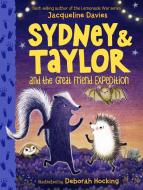 Sydney and Taylor and the Great Friend Expedition di Jacqueline Davies edito da CLARION BOOKS