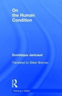 On the Human Condition di Dominique (formerly of the University of Nice Janicaud edito da Taylor & Francis Ltd