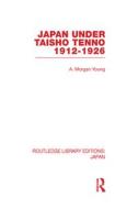 Japan Under Taisho Tenno di A. Morgan Young edito da Routledge