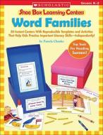 Word Families: 30 Instant Centers with Reproducible Templates and Activities That Help Kids Practice Important Literacy Skills-Indepe di Pamela Chanko edito da Teaching Resources