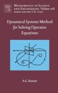 Dynamical Systems Method for Solving Operator Equations di Alexander G. Ramm edito da ELSEVIER