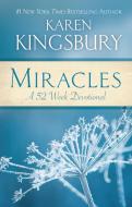 Miracles: A 52-Week Devotional di Karen Kingsbury edito da FAITHWORDS