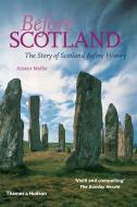 Before Scotland di Alistair Moffat edito da Thames & Hudson Ltd