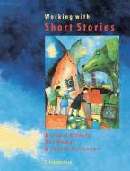 Working with Short Stories di Michael Kilduff, Ros Hamer, Judith McCannon edito da Cambridge University Press