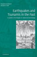 Earthquakes and Tsunamis in the Past di Emanuela Guidoboni, John E. Ebel edito da Cambridge University Press