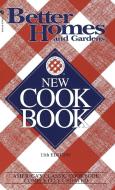Better Homes and Gardens New Cook Book di Better Homes and Gardens edito da BANTAM DELL