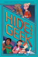 Hide and Geek di T. P. Jagger edito da YEARLING