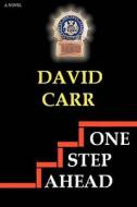 One Step Ahead di David Carr edito da iUniverse
